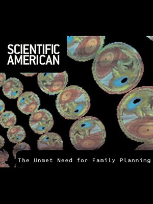 cover image of Scientific American: The Unmet Need for Family Planning